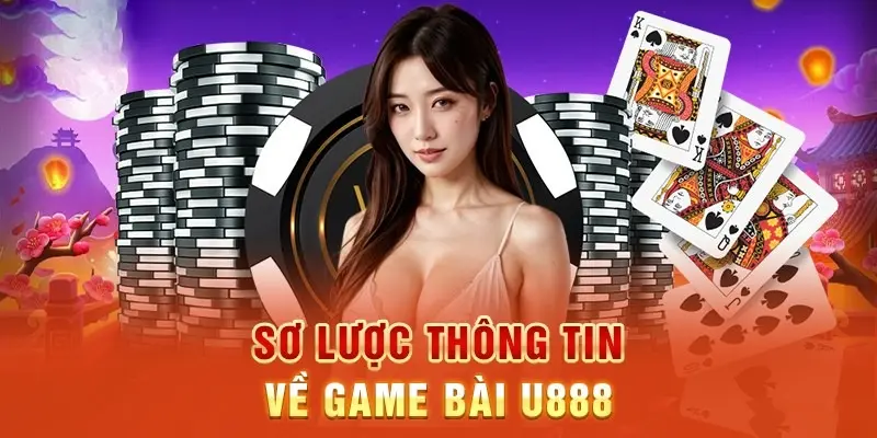 Đôi nét về game bài u888