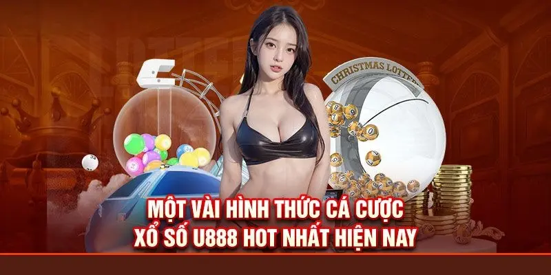 Các hình thức cá cược xổ số u888