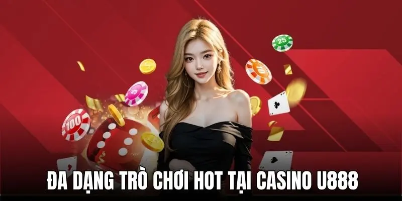 Kho game khủng tại casino u888