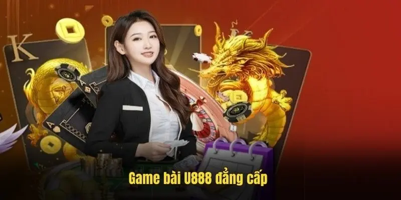 Trải nghiệm game bài u888